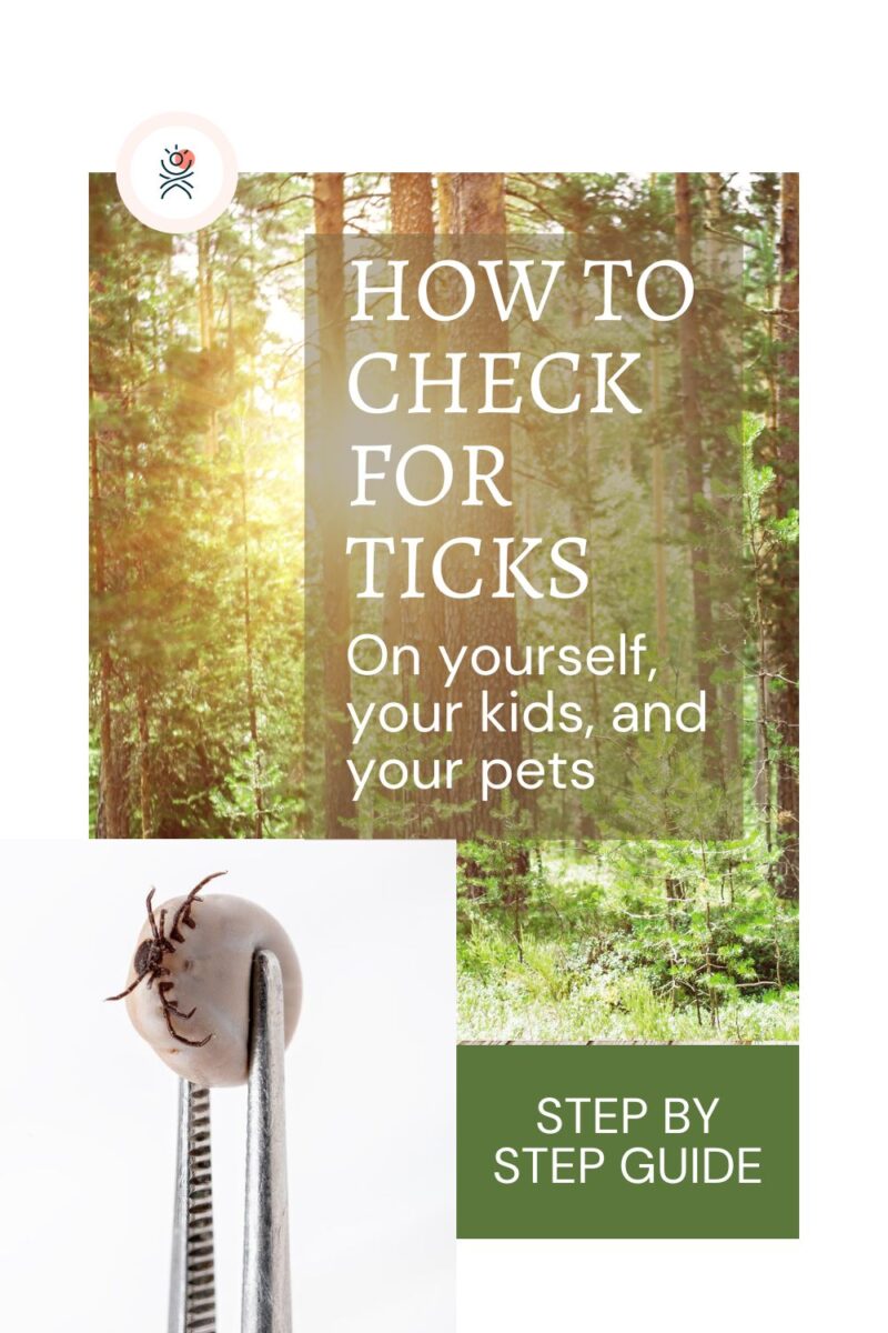 A forest background with text "How to check for ticks on yourself, your kids, and your pets. Step by step guide" and an image of a tick held by tweezers.
