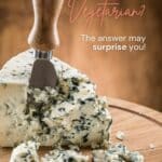 Is cheese vegetarian the answer may surprise you.