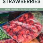 A freezer drawer containing bags of frozen strawberries, peas, and other vegetables, with text overlay about storing strawberries in the freezer.