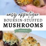 Hand holding a Boursin-stuffed mushroom with a crispy topping, above a wooden board with more mushrooms and a text overlay promoting the dish.