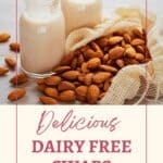 Two bottles of almond milk surrounded by almonds. Text reads: "Delicious Dairy Free Swaps.