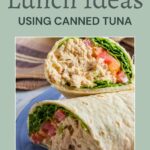 A tuna wrap with lettuce and tomato cut in half on a blue plate, accompanied by text about lunch ideas using canned tuna.