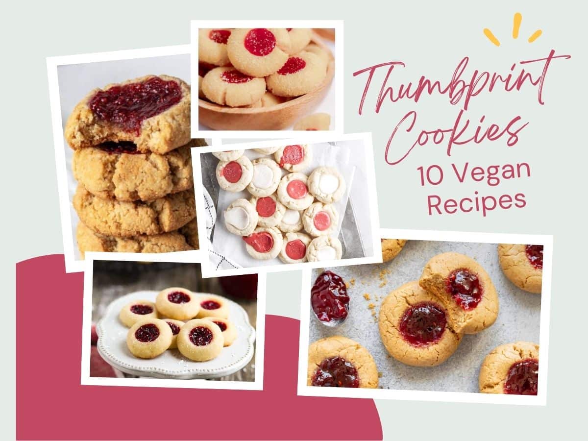 Collage of various vegan thumbprint cookies with jam centers. Text reads "Thumbprint Cookies: 10 Vegan Recipes.
