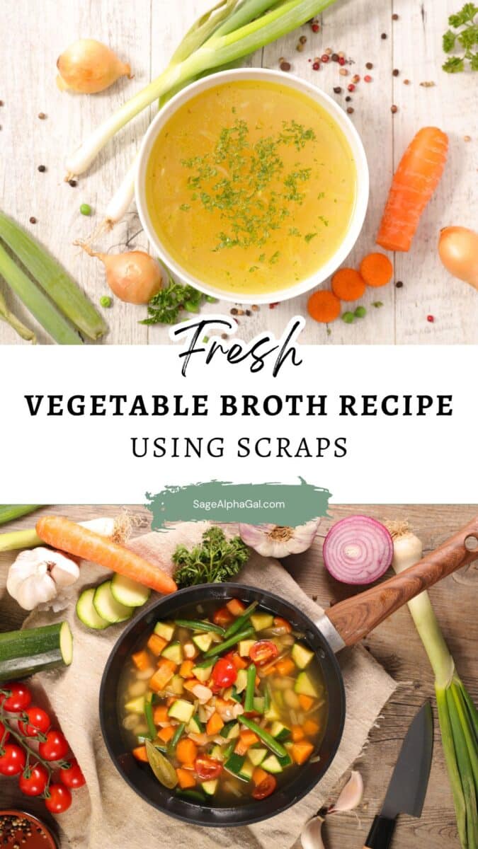 Top-down view of bowls filled with vegetable broth and fresh vegetables, accompanied by text: "Fresh Vegetable Broth Recipe Using Scraps".