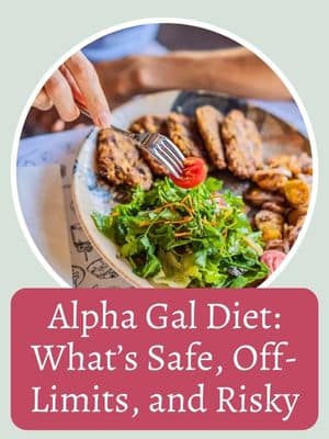 A person holding a fork above a salad and patties on a plate. Text on image reads: "Alpha Gal Diet: What's Safe, Off-Limits, and Risky.