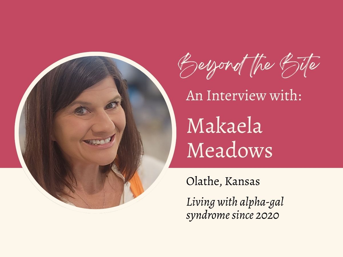 A woman smiling is pictured next to text introducing an interview with Makaela Meadows from Olathe, Kansas, who has lived with alpha-gal syndrome since 2020.