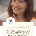 A smiling woman with brown hair is featured above text reading, "Fighting for an Alpha-Gal Diagnosis When Doctors Doubted: Makaela’s Story.