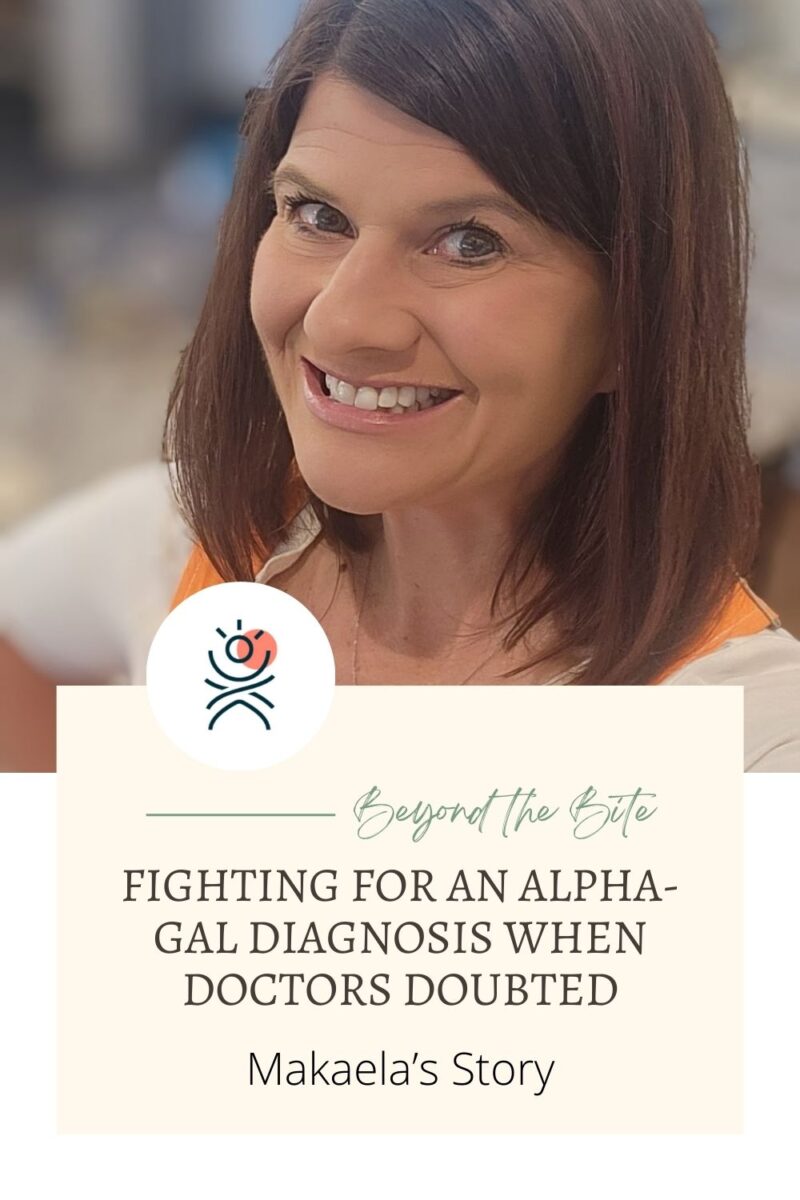 A smiling woman with brown hair is featured above text reading, "Fighting for an Alpha-Gal Diagnosis When Doctors Doubted: Makaela&rsquo;s Story.