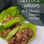 Two lettuce wraps filled with seasoned ground chicken and vegetables are on a plate, with more wraps and a bowl of filling in the background. Text reads: "Chicken Lettuce Wraps (P.F. Chang's Copycat Recipe).