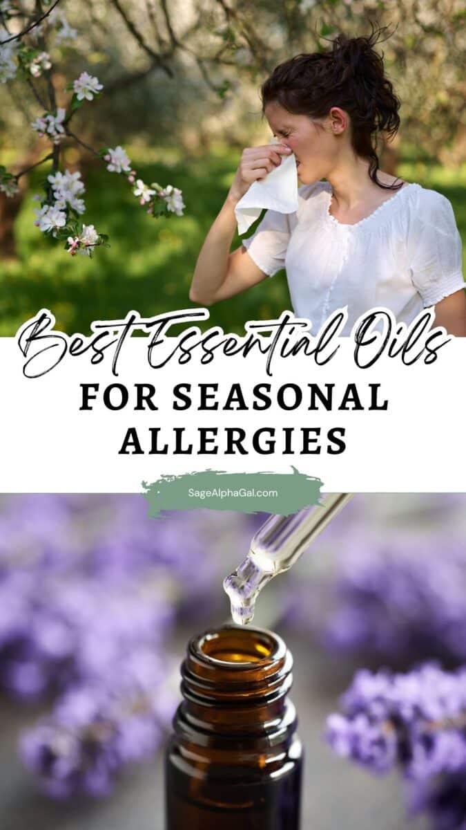 A woman wipes her nose with a tissue near blooming trees; below, a dropper dispenses oil into a brown bottle next to purple flowers. Text reads "Best Essential Oils for Seasonal Allergies.