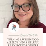 A woman with glasses smiles in front of a white brick wall. Text below reads: "Turning a weird food allergy into a helpful resource for others. Dasie’s Story.