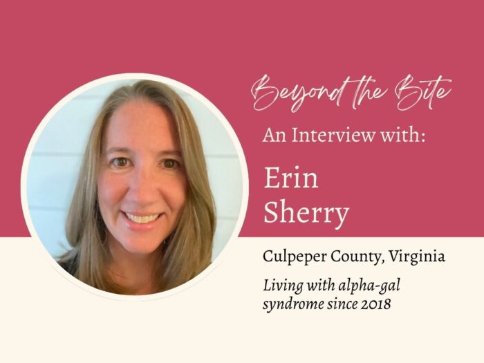 A woman smiles at the camera next to text: "Beyond the Bite&mdash;An Interview with Erin Sherry, Culpeper County, Virginia, living with alpha-gal syndrome since 2018.
